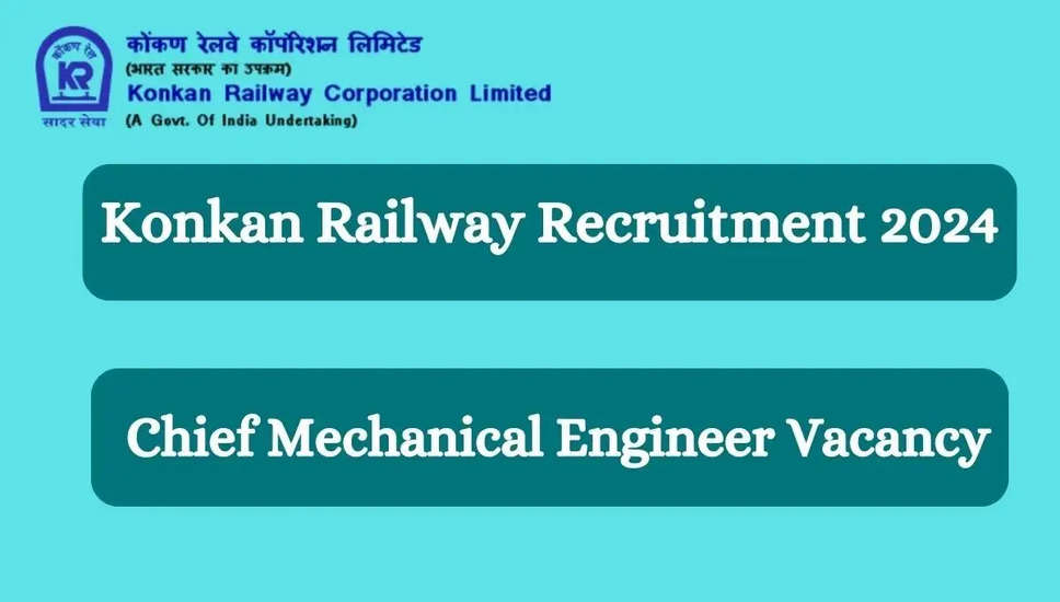 कोंकण रेलवे ने 2024 के लिए भर्ती की घोषणा की है, उपलब्ध पद, योग्यता, वेतन और आवेदन प्रक्रिया जाँचें