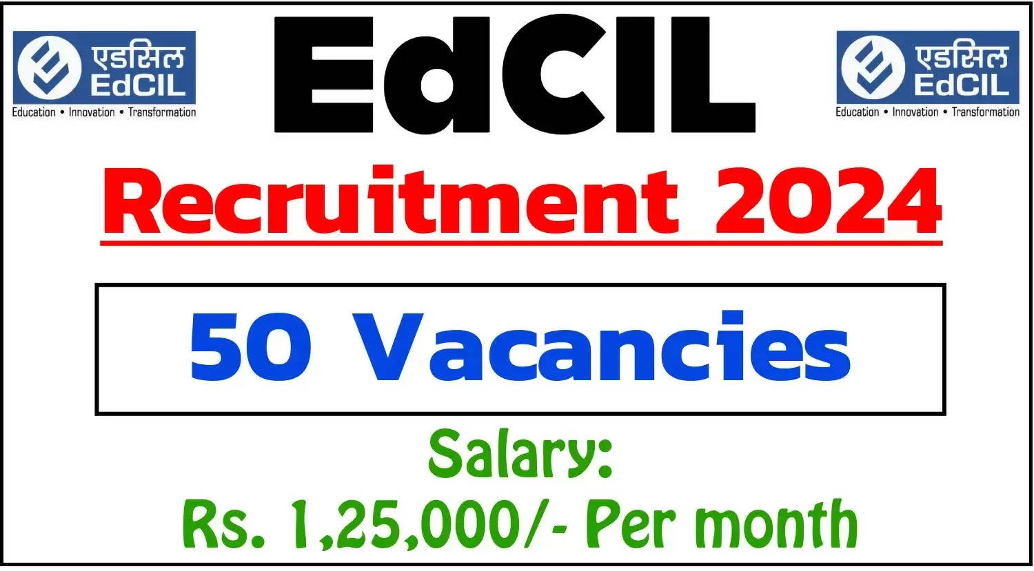 EdCIL भर्ती 2024, 50 रिक्तियों के लिए, पात्रता और आवेदन प्रक्रिया जानें