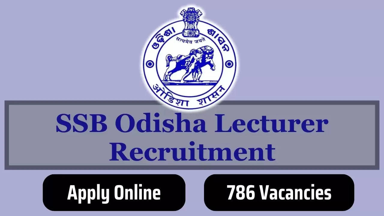 SSB, ओडिशा व्याख्याता भर्ती 2024: 786 पदों के लिए ऑनलाइन आवेदन करें