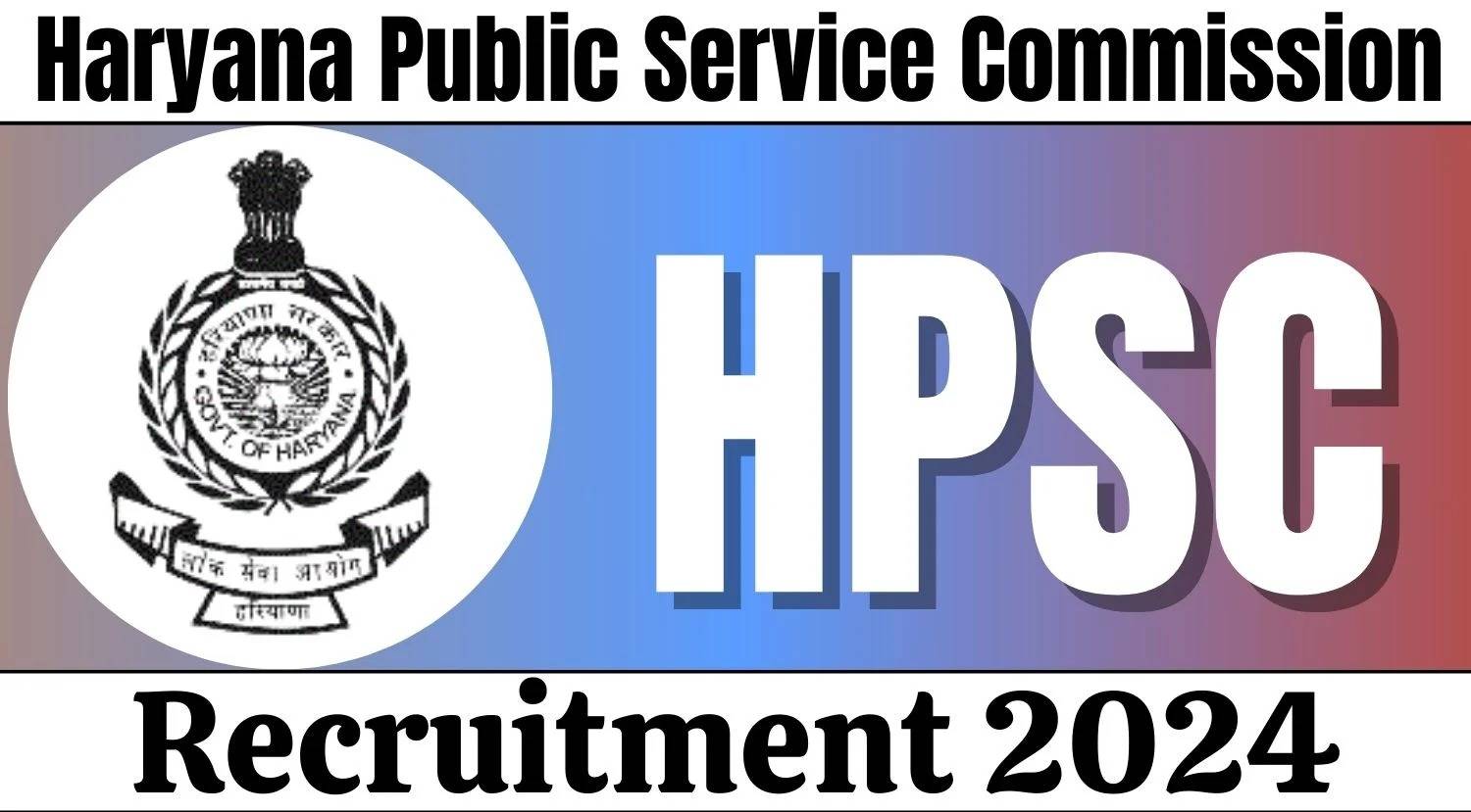 HPSC Recruitment 2024: Apply Now for Assistant Director (Technical) and ITI Principal Group-A & B Positions