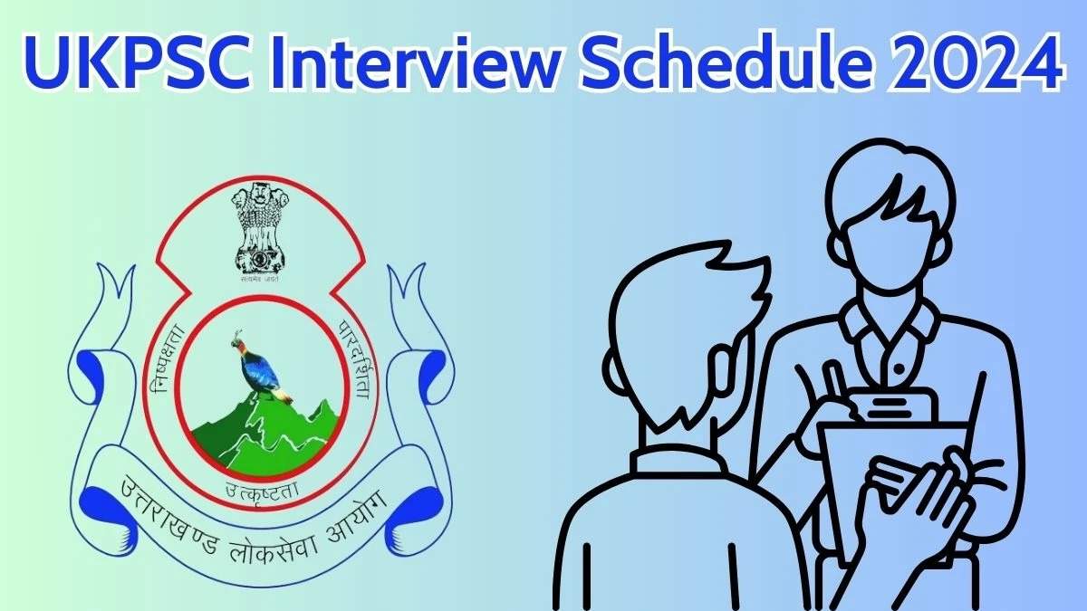 UKPSC PCS Interview Schedule 2024 Released: Check Phase 2 Interview Dates