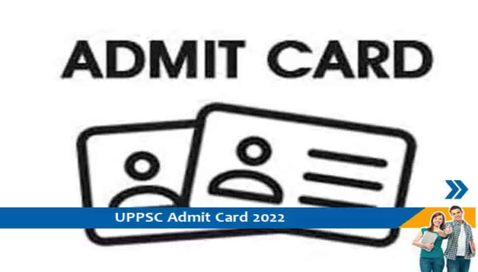 UPPSC Admit Card 2022-  PCS प्रिलिम्स  परीक्षा 2022 के प्रवेश पत्र के लिए यहां क्लिक करें