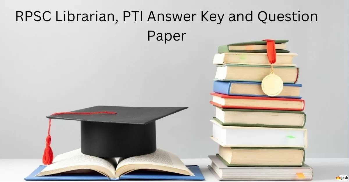 RPSC Librarian, PTI, Assistant Professor Answer Key 2024 Out Now: Check Here