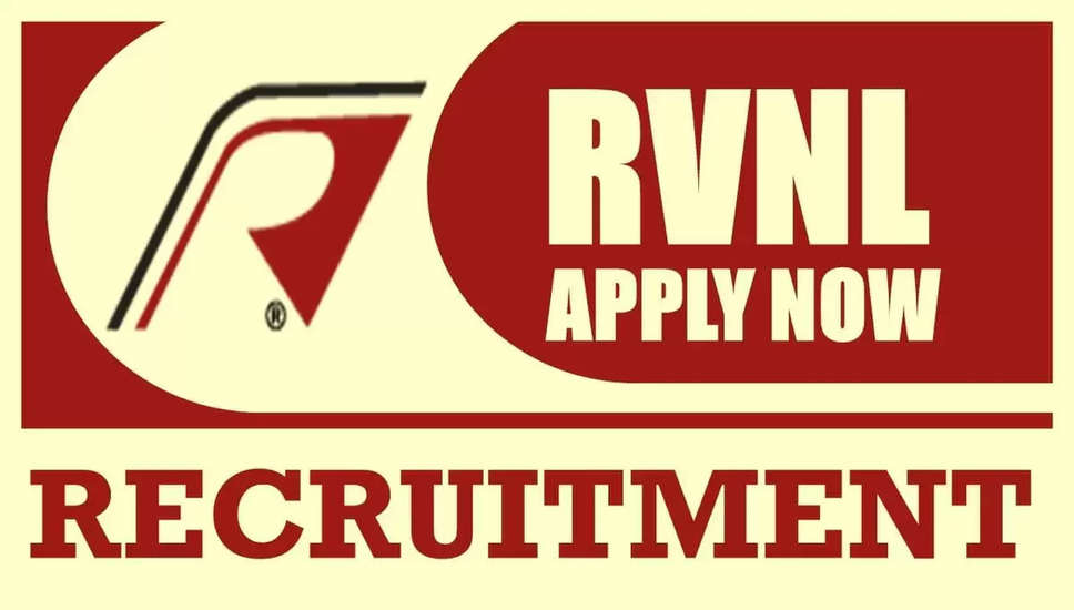 RVNL ने जारी की भर्ती अधिसूचना 2024: रिक्ति विवरण और आवेदन प्रक्रिया की जांच करें