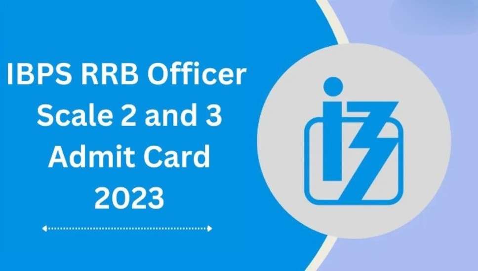 IBPS RRB XII भर्ती 2023: ऑफिस असिस्टेंट और अफसर स्केल I, II, III के एडमिट कार्ड जारी