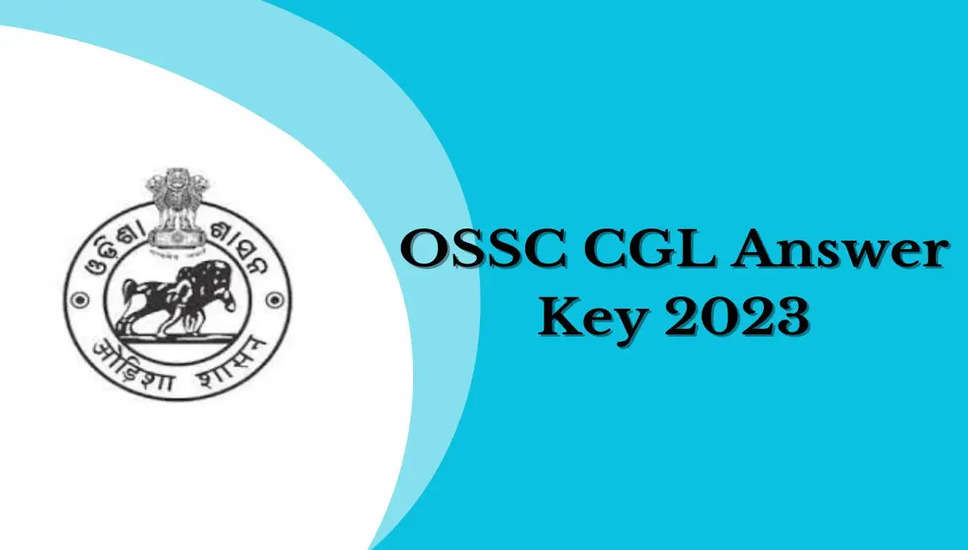OSSC CGL (समूह-बी और सी विशेषज्ञ पद) कुंजी 2024 - मुख्य लिखित परीक्षा मॉडल उत्तर कुंजी जारी