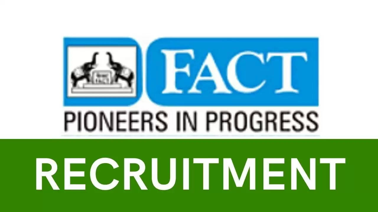 FACT इंजीनियर भर्ती 2024, जांचें योग्यता, वेतन और आवेदन कैसे करें