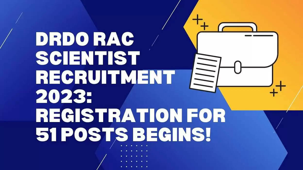 DRDO RAC Scientist B भर्ती 2023: 51 पदों के लिए ऑनलाइन आवेदन करें