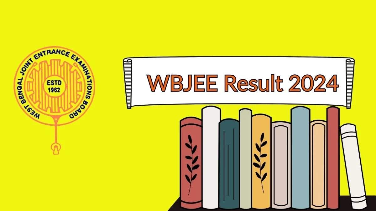 WBJEE 2024 Result Date and Time Announced: Scorecards Available Soon at wbjeeb.nic.in