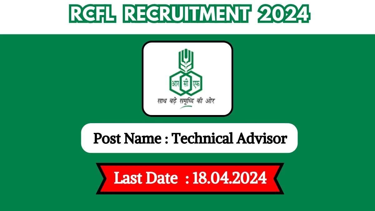 Advisor (Electrical) Vacancy at RCFL: Qualification, Age Limit, and Application Procedure