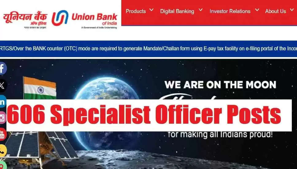 यूनियन बैंक ऑफ इंडिया में स्पेशलिस्ट ऑफिसर बनें! अभी 606 विभिन्न भूमिकाओं के लिए आवेदन करें