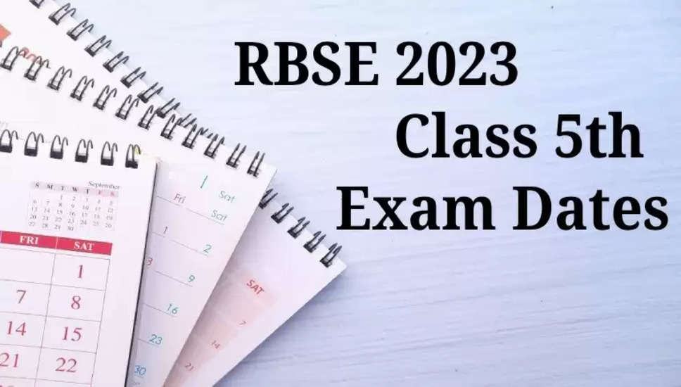 राजस्थान कक्षा 5 बोर्ड परीक्षा की तारीखें घोषित; 14 लाख से अधिक छात्र परीक्षा में उपस्थित 