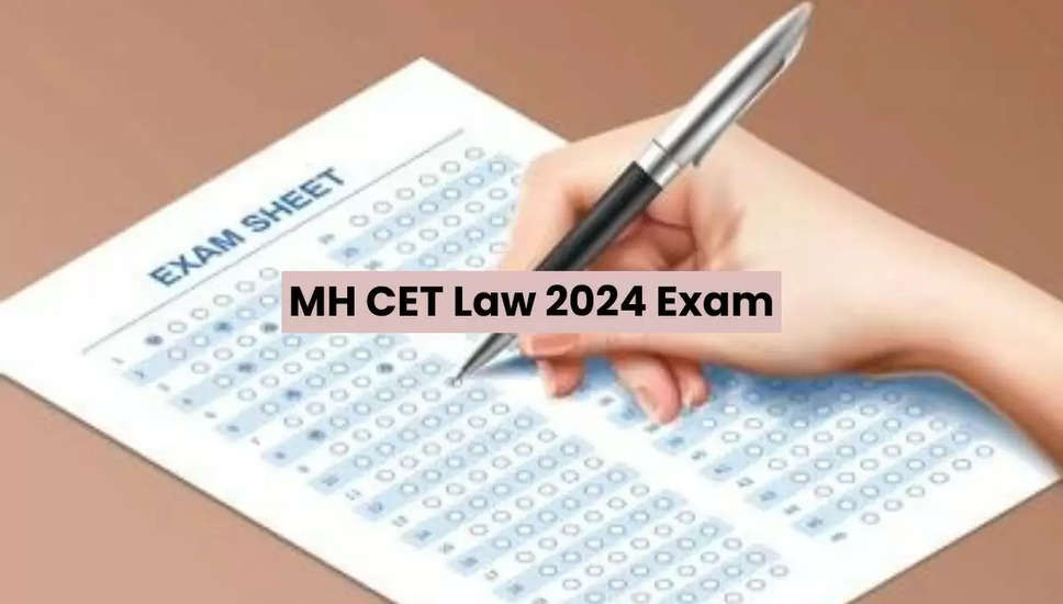 MAH CET 3-year LLB 2024 परीक्षा कल से शुरू होने वाली है; समय सारणी और निर्देश जानें