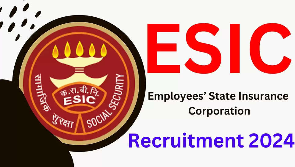 ESIC भर्ती 2024: पदों, योग्यता और वॉक-इन साक्षात्कार विवरण की जाँच करें