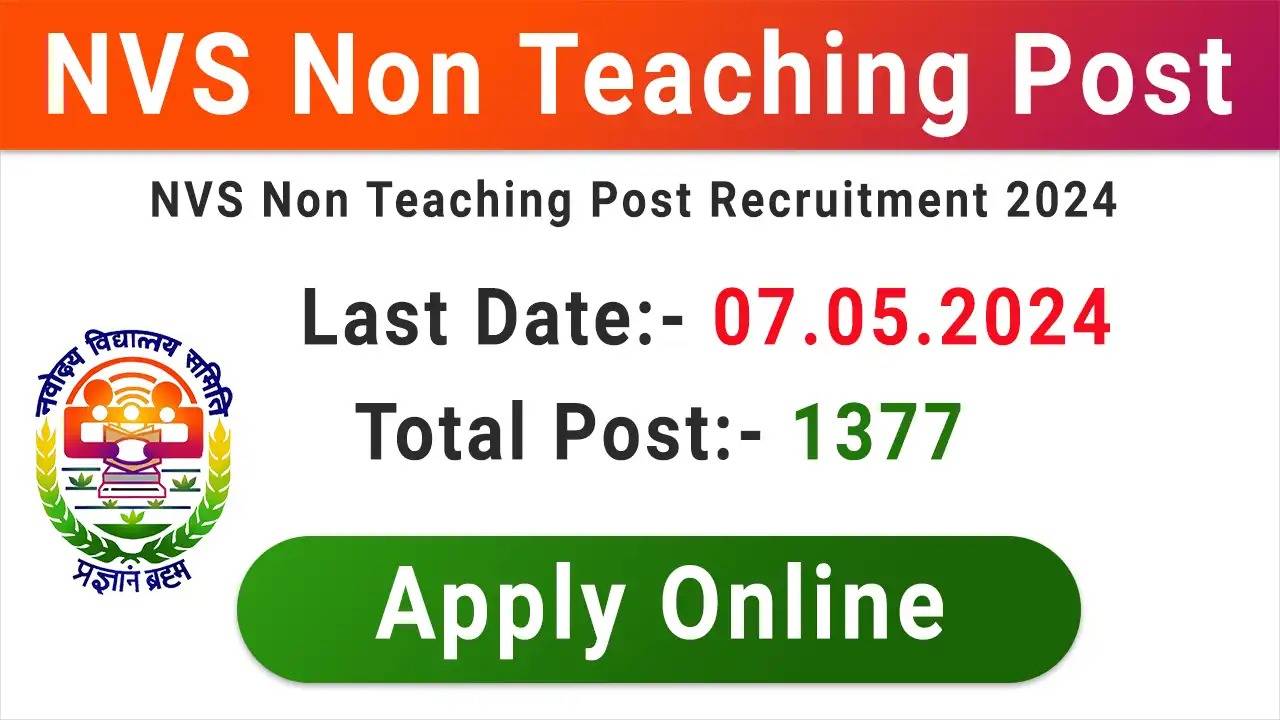 Deadline Extended: NVS Non-Teaching Recruitment 2024 Offers 1377 Vacancies