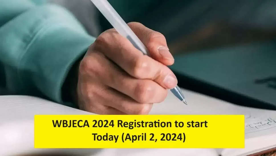 WBJECA 2024 पंजीकरण आज से शुरू: आवेदन पत्र भरने की अनुसूची और प्रक्रिया देखें