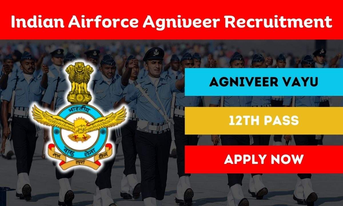 Indian Air Force Recruitment 2024: Agniveer Vayu Intake (02/2025) - Apply Now