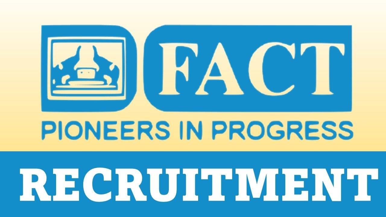FACT Apprentice Recruitment 2024: 98 Vacancies Open - Apply Now!