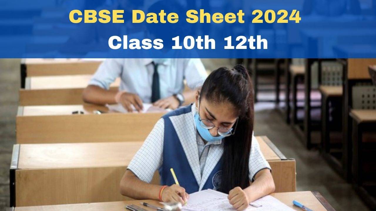 CBSE Board Exam 2024 Class 10, 12 Datesheet Expected to be Announced by December First Week