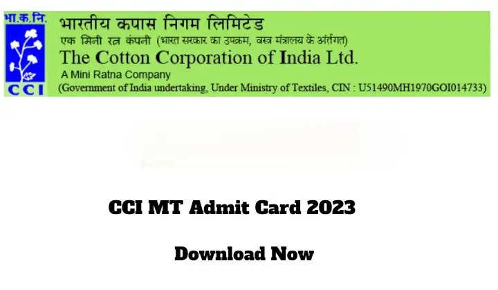 कॉटन कॉर्पोरेशन ऑफ इंडिया भर्ती 2023: एडमिट कार्ड डाउनलोड और नौकरी के अवसर