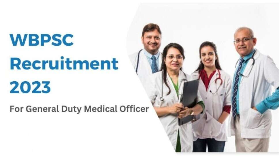 WBPSC भर्ती 2023: 300 ड्यूटी मेडिकल ऑफिसर पदों के लिए आवेदन करें