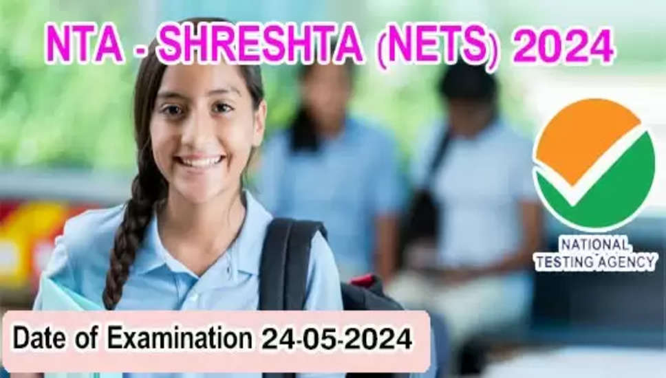 SHRESHTA NETS 2024: चुनावों के कारण परीक्षा तिथि संशोधित; 11 मई को आयोजित की जाएगी
