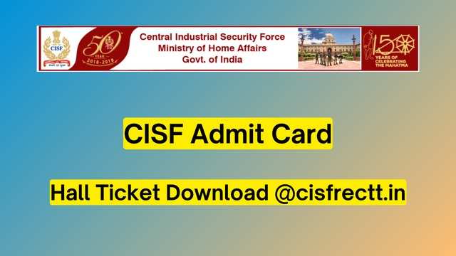 CISF Admit Card 2023: ASI, कांस्टेबल का एडमिट कार्ड जारी, यहां देखें डायरेक्ट लिंक 