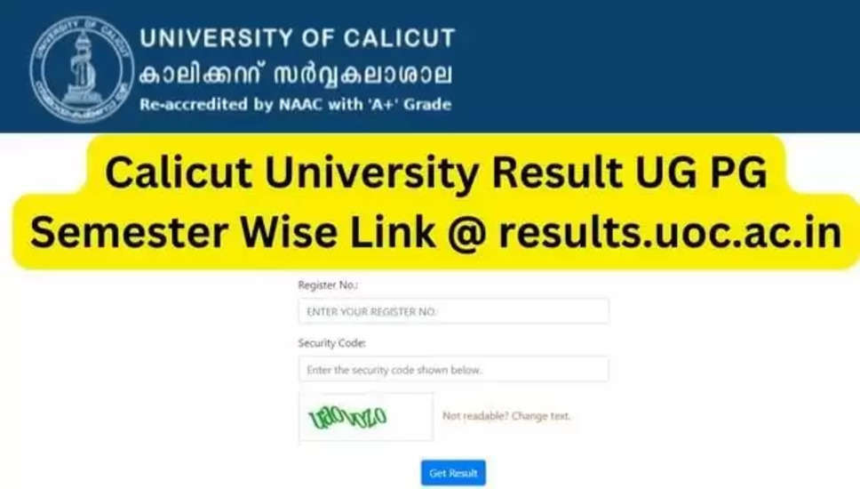 कालीकट विश्वविद्यालय परिणाम 2024 घोषित: results.uoc.ac.in से UG, PG मार्कशीट प्राप्त करें