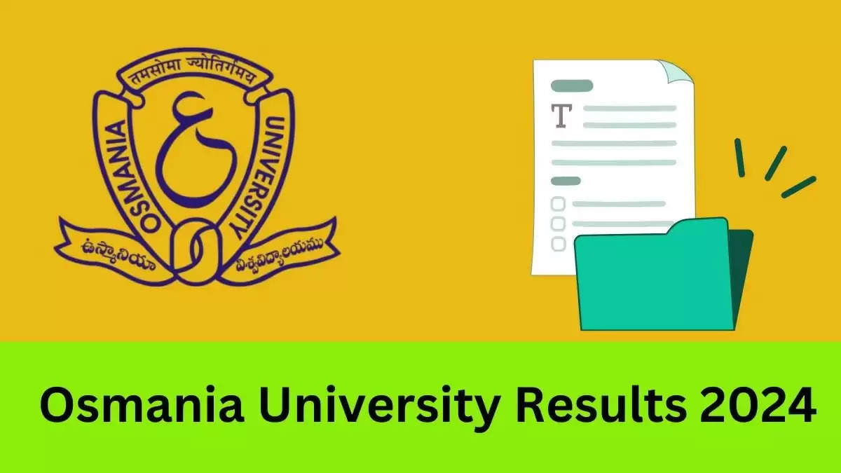 उस्मानिया विश्वविद्यालय परिणाम 2024 osnia.ac.in पर जारी