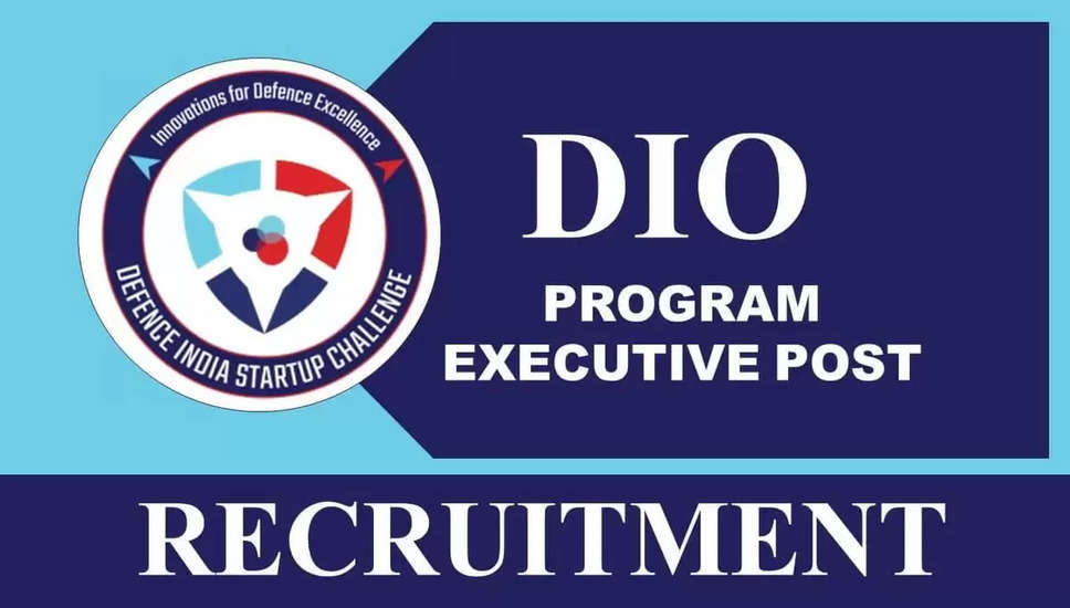 DIO भर्ती 2024 जाँचें रिक्ति विवरण, योग्यता, वेतन और आवेदन कैसे करें