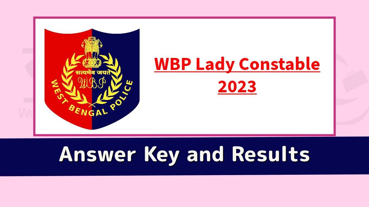 पुलिस महिला कांस्टेबल फाइनल आंसर की 2023 जारी: अभी डाउनलोड करें और अपना स्कोर कैलकुलेट करें