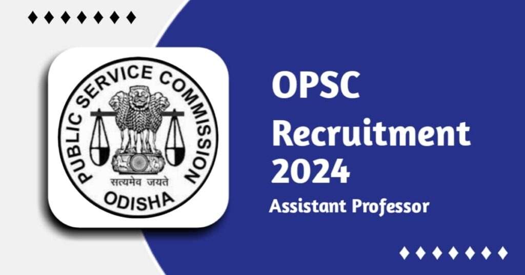 Last Date Extended: Apply Online for OPSC Assistant Professor 2024 Recruitment