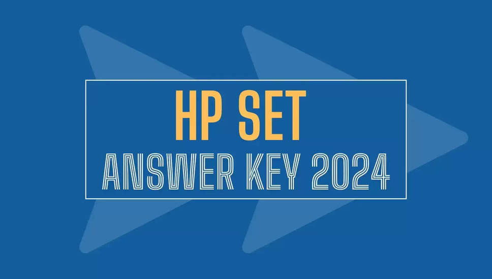 HP SET उत्तर कुंजी 2024 जारी: अनंतिम उत्तर कुंजी पीडीएफ डाउनलोड करें