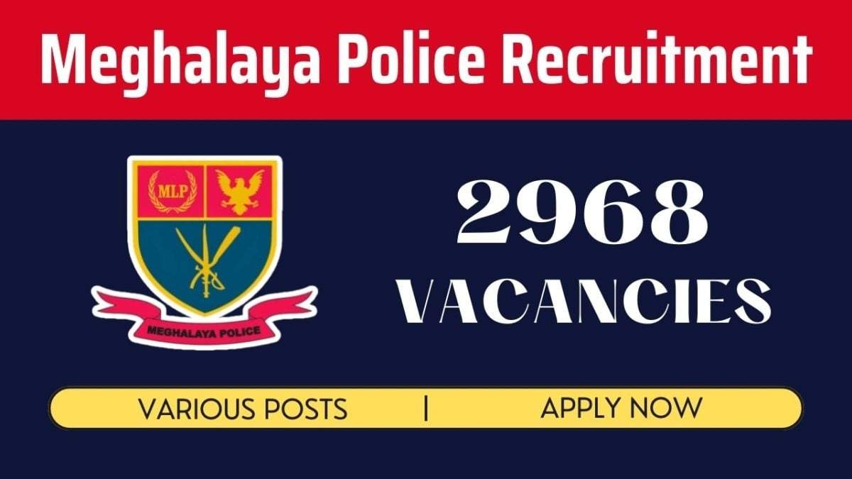 Important Notice: Meghalaya Police Delays UB/AB Sub Inspector, Constable & Other Recruitment 2024