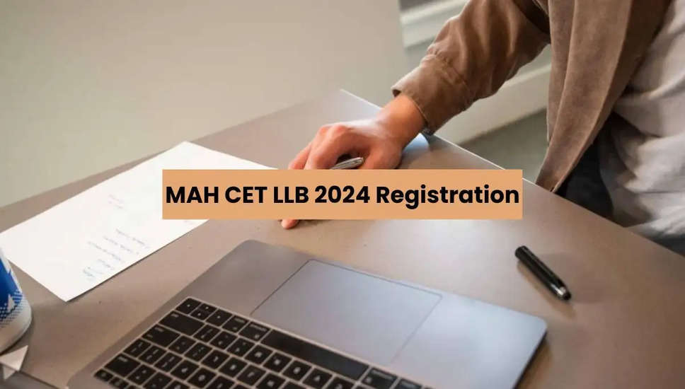 एमएएच सीईटी एलएलबी 2024 पंजीकरण आज cetcel.mahacet.org पर समाप्त हो रहा है, आवेदन करने के चरण देखें