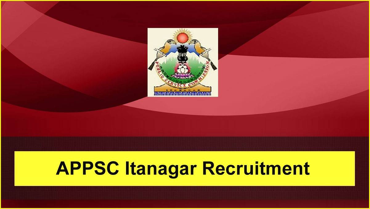 Arunachal Pradesh PSC Announces Recruitment for 103 Junior Specialist Positions - Apply Now
