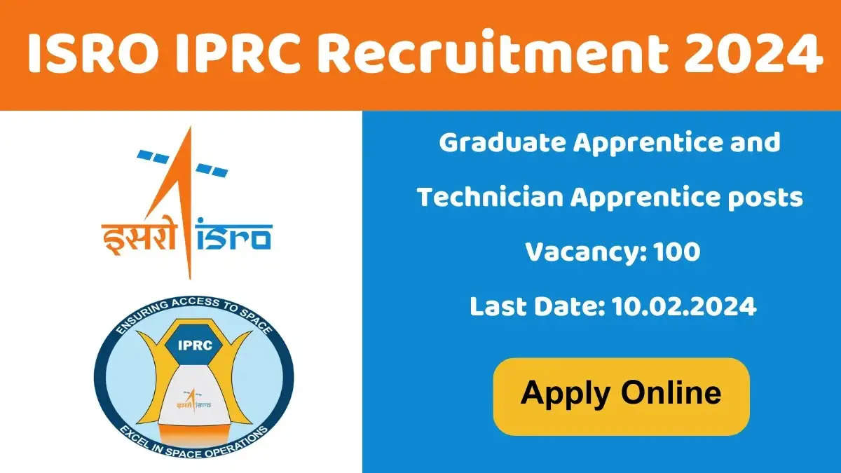 ISRO IPRC Apprentice Walk-in Interviews 2024 for Graduate & Technician Posts