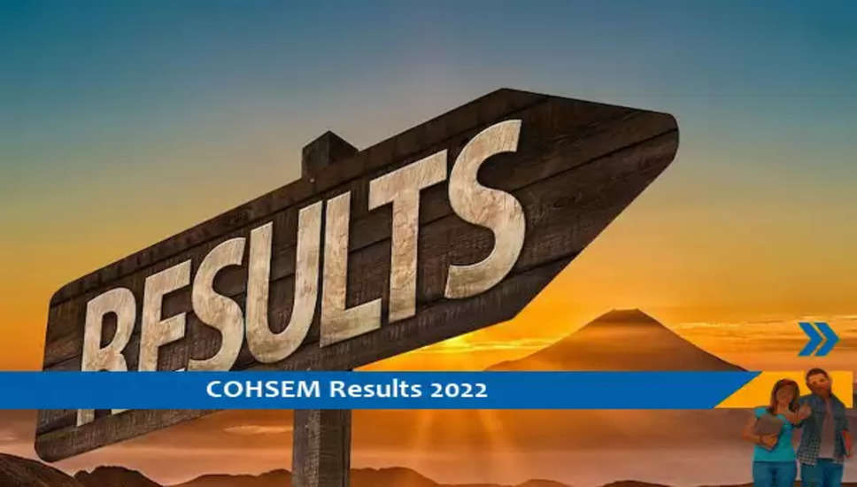 COHSEM Manipur Results 2022- 12वीं कक्षा परीक्षा 2022 का परिणाम जारी, परिणाम के लिए यहां क्लिक करें