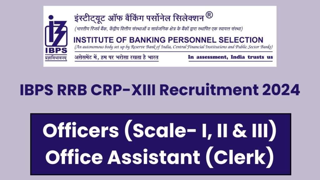 New Opportunities Await: IBPS RRB PO, Clerk Recruitment Notification Out