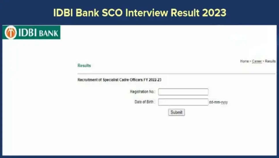 आईडीबीआई बैंक 2024 स्पेशलिस्ट कैडर अधिकारी साक्षात्कार परिणाम जारी!