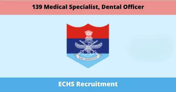 ईसीएचएस भर्ती 2024: 139 मेडिकल, डेंटल और अन्य पद खुले! अभी ऑफलाइन आवेदन करें!