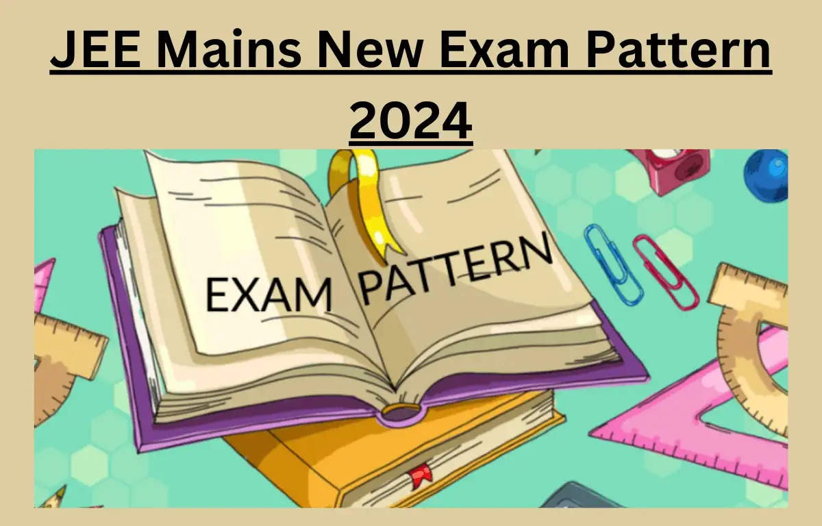 जेईई मेन 2024 की तैयारी करें: नवीनतम परीक्षा पैटर्न, पाठ्यक्रम और अंकन प्रणाली को जानें