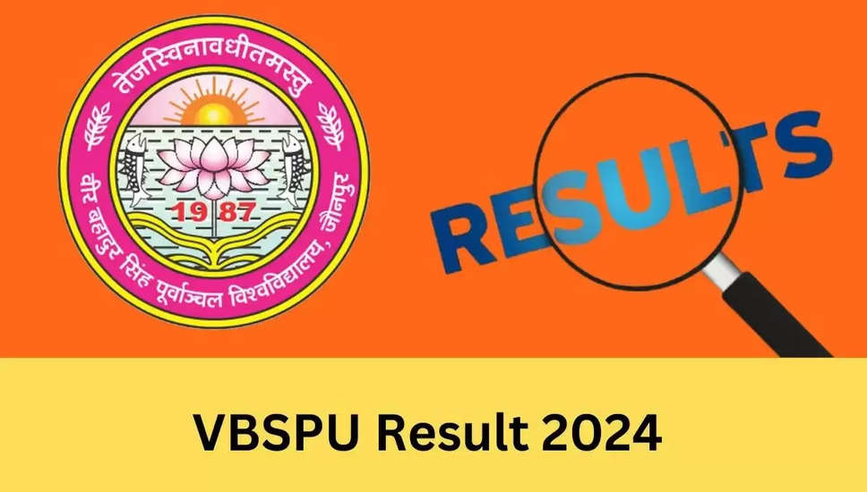 VBSPU परिणाम 2024 घोषित: vbspu.ac.in पर अब देखें