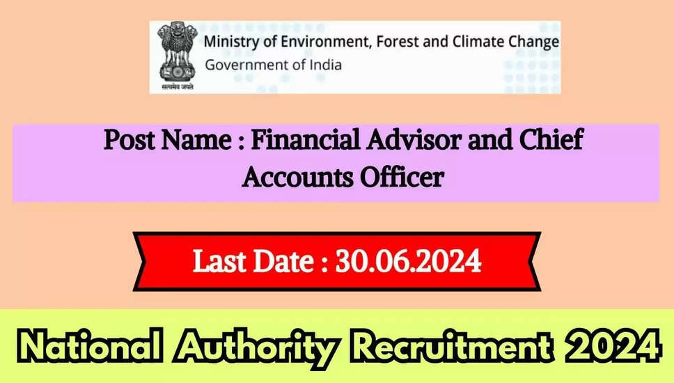अब आवेदन करें: पर्यावरण मंत्रालय ने वित्तीय सलाहकार और मुख्य लेखा अधिकारी के लिए भर्ती की घोषणा की है