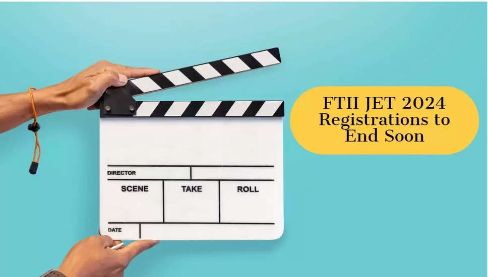 FTII JET 2024 पंजीकरण जल्दी समाप्त होने वाला है, अंतिम तिथि से पहले आवेदन करें; यहां सीधा लिंक प्राप्त करें