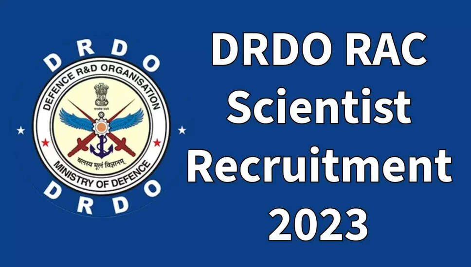 DRDO RAC Scientist B भर्ती 2023: 51 पदों के लिए ऑनलाइन आवेदन करें