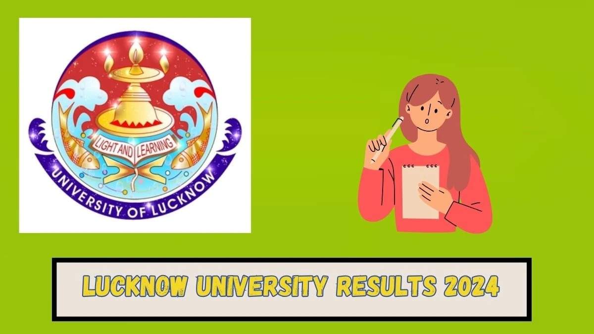 Lucknow University Releases Results 2024: Check Now at lkouniv.ac.in
