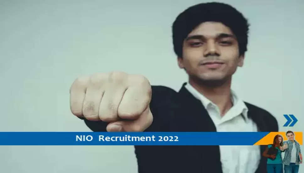 NIO Goa  में परियोजना सहयोगी और वरिष्ठ परियोजना सहयोगी के पद पर भर्ती