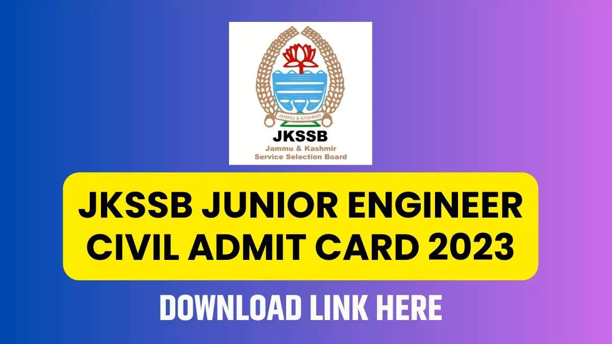 जेकेएसएसबी जूनियर इंजीनियर प्रवेश पत्र 2023 जारी: अभी डाउनलोड करें 